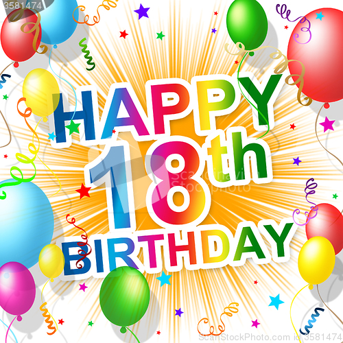 Image of Birthday Eighteenth Indicates Celebrating 18 And Celebration