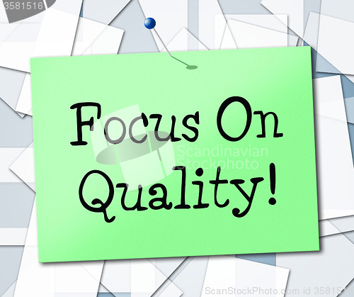 Image of Focus On Quality Represents Certify Approve And Excellent