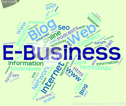 Image of Ebusiness Word Represents World Wide Web And Biz