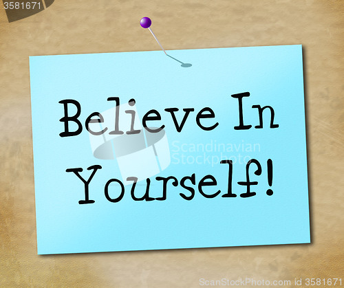 Image of Believe In Yourself Means Faithful Faith And Positivity