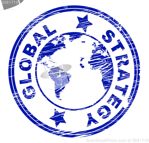 Image of Global Strategy Shows Vision Globally And Planning