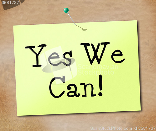Image of Yes We Can Shows All Right And Agreement