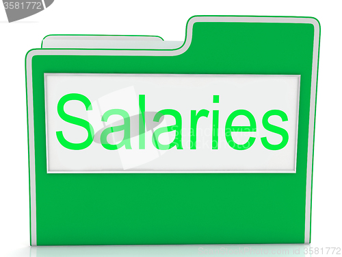 Image of File Salaries Indicates Business Wage And Stipend