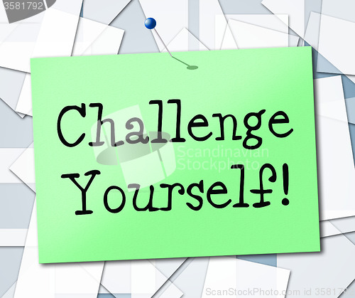 Image of Challenge Yourself Means Encouragement Ambition And Determined