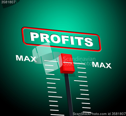 Image of Max Profits Indicates Upper Limit And Ceiling