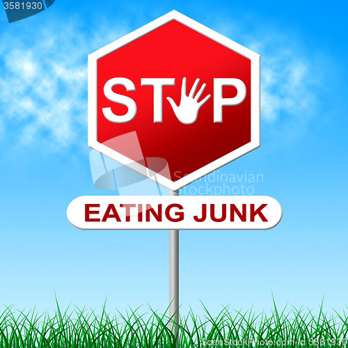 Image of Stop Eating Junk Indicates Fast Food And Control