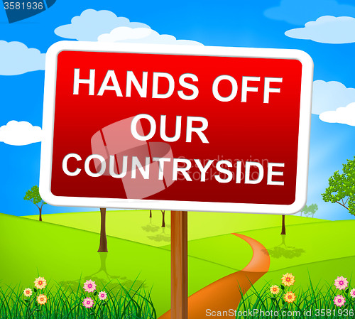 Image of Hands Off Countryside Represents Go Away And Picturesque