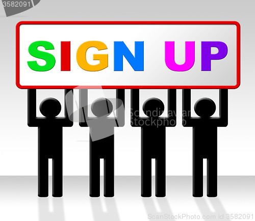 Image of Sign Up Represents Join Subscribing And Admission