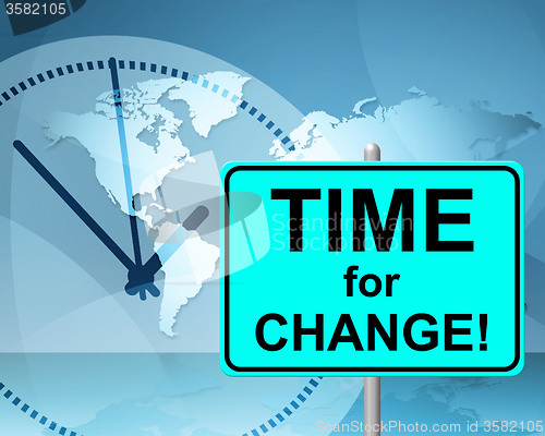 Image of Time For Change Means At The Moment And Changing