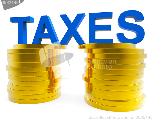 Image of High Taxes Means Duties Duty And Taxpayer