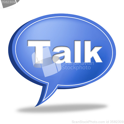 Image of Talk Message Shows Correspond Communicate And Debate