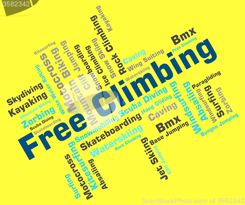 Image of Free Climbing Words Represents Climbs Mountaineer And Climber