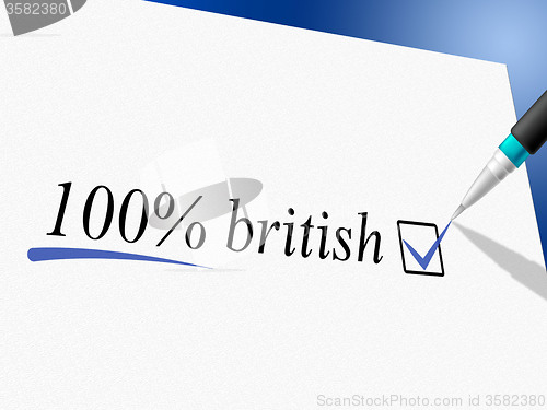 Image of Hundred Percent British Indicates United Kingdom And Britain