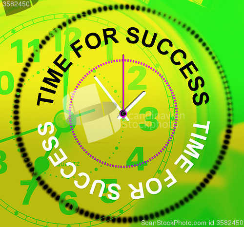 Image of Time For Success Represents Progress Winner And Victors