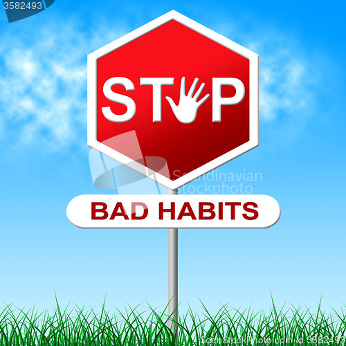 Image of Stop Bad Habits Represents Danger Warning And Prohibit