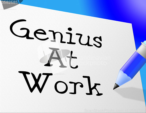 Image of Genius At Work Means Bona Fide And Knowledge