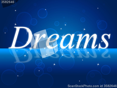 Image of Dream Dreams Represents Goal Aim And Plan