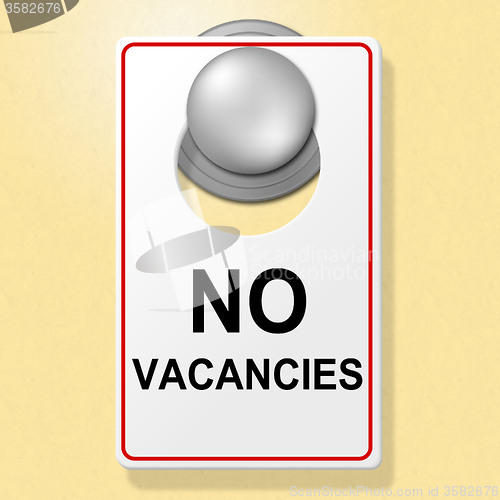 Image of No Vacancies Sign Indicates Place To Stay And Full