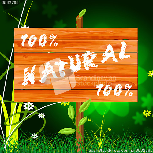 Image of One Hundred Percent Indicates Nature Genuine And Natural