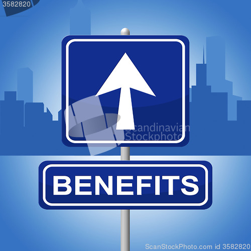 Image of Benefits Sign Shows Message Signboard And Bonus