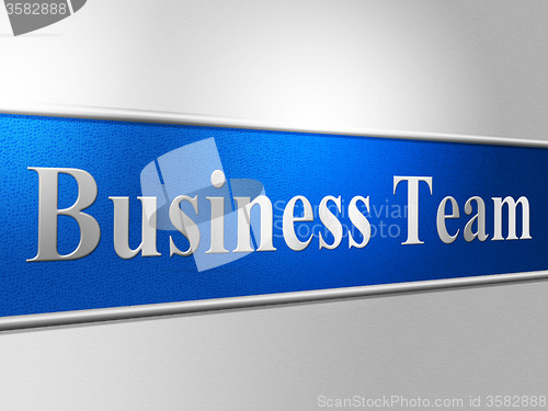 Image of Business Team Shows Unit Teams And Corporate