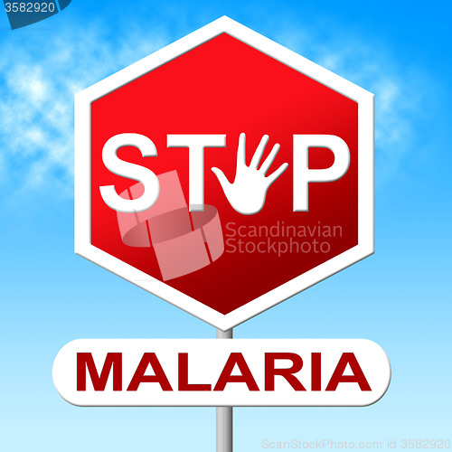 Image of Stop Malaria Indicates Warning Sign And Caution