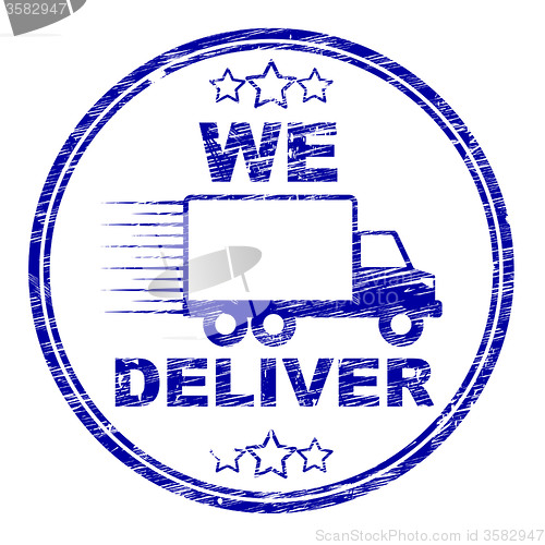 Image of We Deliver Stamp Shows Transportation Delivery And Post