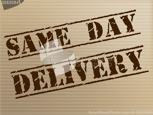 Image of Same Day Delivery Indicates Fast Shipping And Distributing