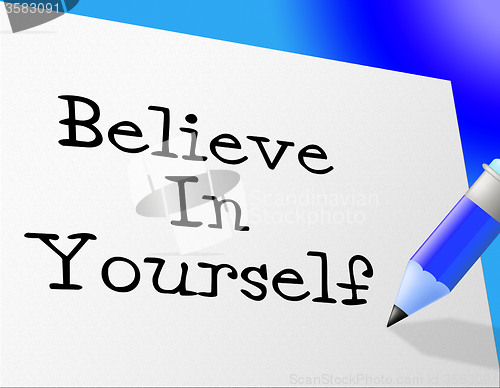 Image of Believe In Yourself Shows Faith Belief And Own