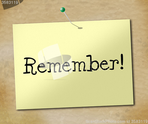 Image of Remember Sign Means Keep In Mind And Agenda