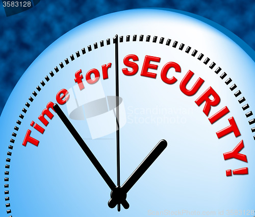 Image of Time For Security Represents Just Now And Currently