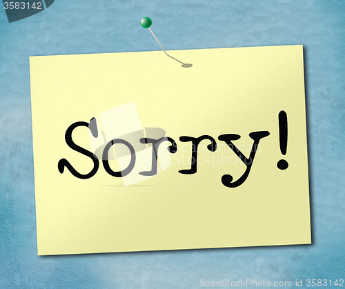 Image of Sign Sorry Represents Notice Apologize And Apology