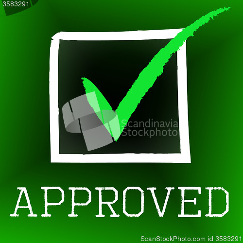 Image of Approved Tick Represents Correct Assurance And Approval