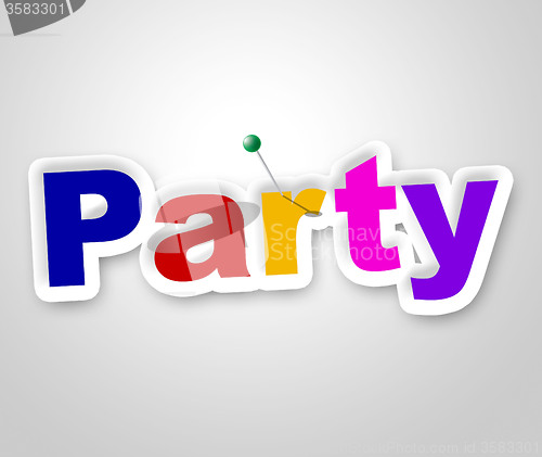 Image of Party Sign Indicates Fun Display And Signboard