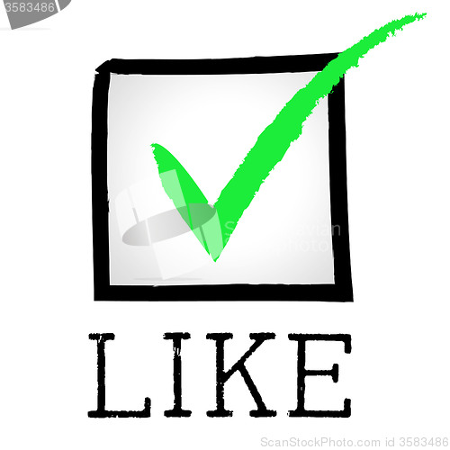 Image of Like Tick Indicates Social Media And Approved