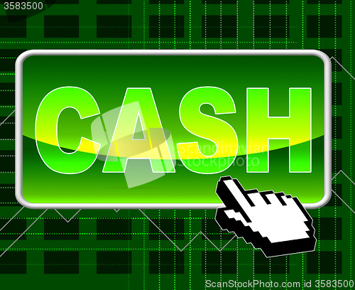 Image of Cash Button Means World Wide Web And Network