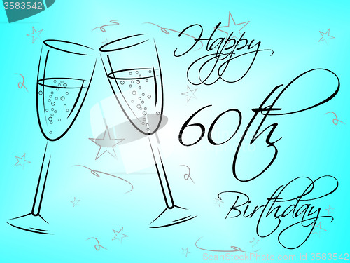 Image of Happy Sixtieth Birthday Shows Congratulation Fun And Greetings