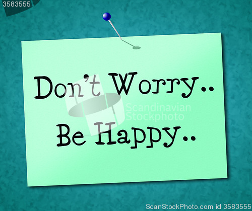 Image of Be Happy Indicates Advertisement Placard And Positive