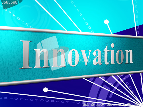 Image of Innovation Ideas Indicates Creativity Revolution And Reorganization