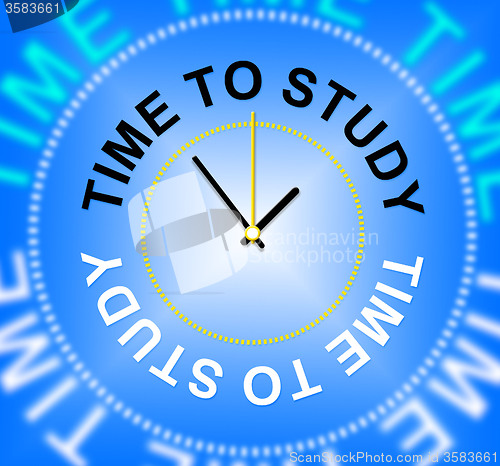Image of Time To Study Shows Learn Schooling And School