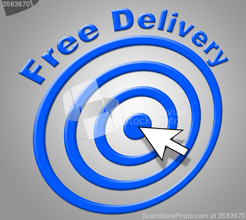 Image of Free Delivery Means For Nothing And Delivering