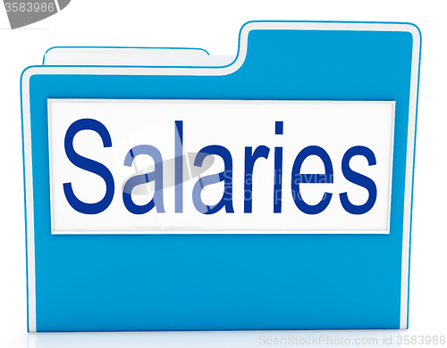 Image of Salaries File Means Files Money And Organized