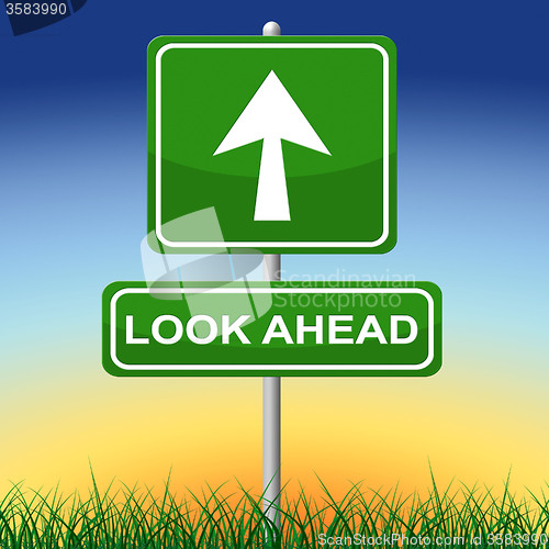 Image of Look Ahead Sign Shows Arrows Aspire And Pointing