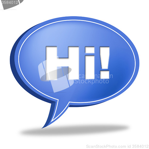 Image of Hi Speech Bubble Represents How Are You And Chat