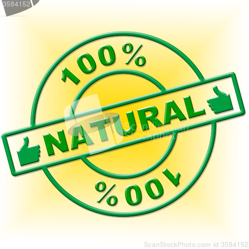 Image of Hundred Percent Natural Represents Absolute Organic And Nature