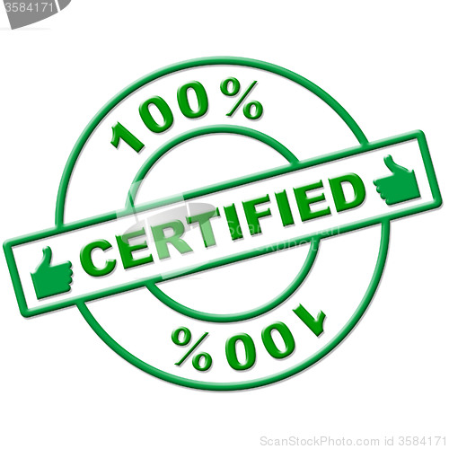 Image of Hundred Percent Certified Indicates Authenticate Absolute And Verify