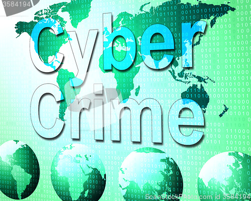 Image of Cyber Crime Shows World Wide Web And Felony