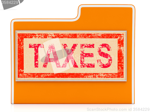 Image of Taxes File Indicates Administration Duties And Duty