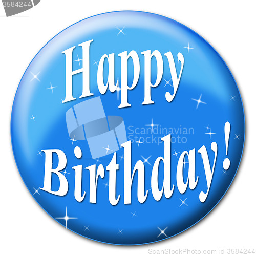 Image of Happy Birthday Represents Congratulation Happiness And Party