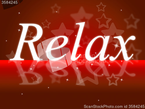 Image of Relaxing Relax Means Rest Tranquil And Break